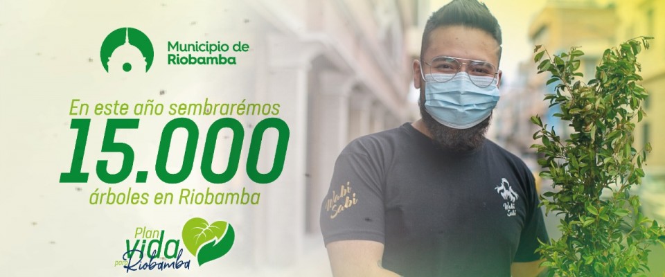 15 mil árboles en Riobamba Verde